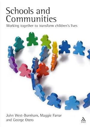 Imagen del vendedor de Schools and Communities: Working together to transform children's lives [Soft Cover ] a la venta por booksXpress