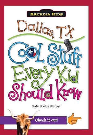 Immagine del venditore per Dallas, TX: Cool Stuff Every Kid Should Know (Paperback) venduto da CitiRetail