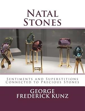 Bild des Verkufers fr Natal Stones: Sentiments and Superstitions Connected to Precious Stones zum Verkauf von GreatBookPrices