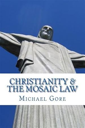 Seller image for Christianity & the Mosaic Law for sale by GreatBookPrices