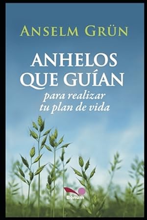 Seller image for Anhelos Que Gui?an: para realizar tu plan de vida -Language: spanish for sale by GreatBookPrices