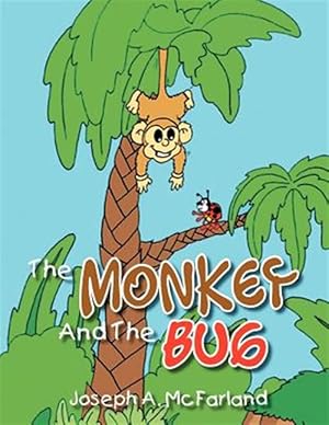 Image du vendeur pour The Monkey and the Bug mis en vente par GreatBookPrices