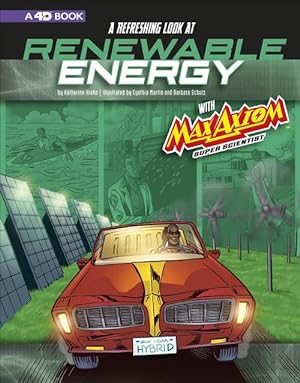 Imagen del vendedor de A Refreshing Look at Renewable Energy with Max Axiom, Super Scientist: 4D an Augmented Reading Science Experience (Graphic Science 4D) (Paperback) a la venta por AussieBookSeller