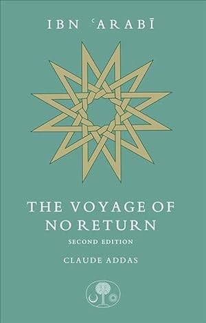 Bild des Verkufers fr Ibn 'Arabi: The Voyage of No Return (Paperback) zum Verkauf von AussieBookSeller
