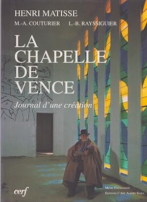 La chapelle de Vence : Journal d'une création