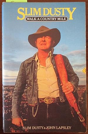 Seller image for Slim Dusty: Walk a Country Mile for sale by Reading Habit