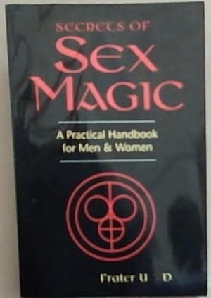 Seller image for Secrets of the German Sex Magicians: A Practical Handbook for Men and Women (Llewellyn's Tantra and Sexual Arts Series) for sale by Chapter 1