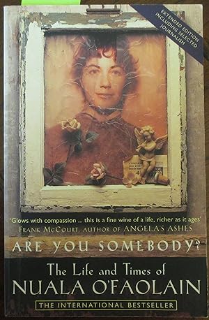 Imagen del vendedor de Are You Somebody? The Life and Times of Nuala O'Faolain a la venta por Reading Habit