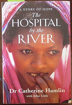 Image du vendeur pour Hospital By the River, The: A Story of Hope mis en vente par Reading Habit
