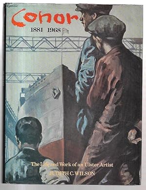 Imagen del vendedor de Conor 1881-1968. The Life and Work of an Ulster Artist. With a critical appreciation by John Hewitt and Foreword by Kenneth Jamison. a la venta por City Basement Books