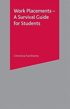 Imagen del vendedor de Work Placements: A Survival Guide for Students (Palgrave Study Guides) a la venta por WeBuyBooks