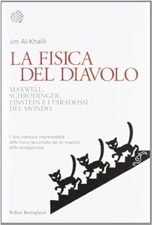 La fisica del diavolo. Maxwell, Schrödinger, Einstein e i paradossi del mondo