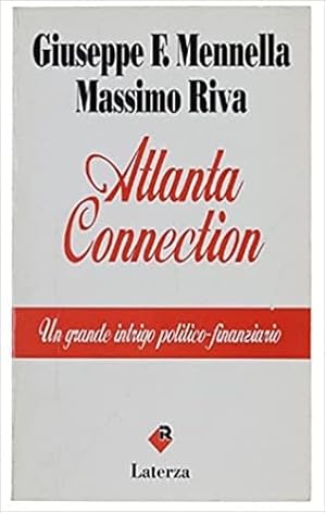 Atlanta Connection. Un grande intrigo politico-finanziario