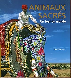 Animaux sacrés : Un tour du monde