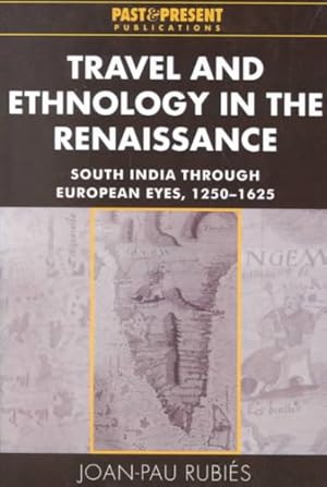 Bild des Verkufers fr Travel and Ethnology in the Renaissance : South India Through European Eyes, 1250-1625 zum Verkauf von GreatBookPrices