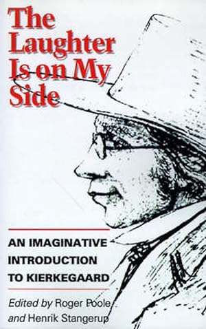 Seller image for The Laughter is on My Side: An Imaginative Introduction to Kierkegaard (Paperback) for sale by CitiRetail