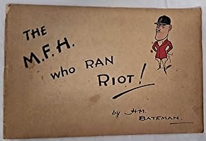 The M F H who Ran Riot