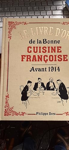 Bild des Verkufers fr le livre d'or de la bonne cuisine franoise avant 1914 zum Verkauf von MBLIVRES