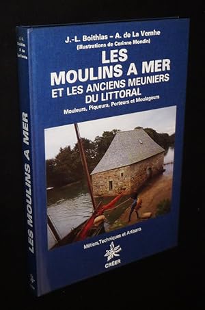 Bild des Verkufers fr Les Moulins  mer et les anciens meuniers du littoral zum Verkauf von Abraxas-libris