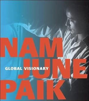 Seller image for Nam June Paik: Global Visionary (Hardcover) for sale by CitiRetail