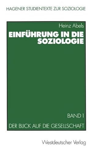 Bild des Verkufers fr Einfhrung in die Soziologie, 2 Bde., Bd.1, Der Blick auf die Gesellschaft: Band 1: Der Blick auf die Gesellschaft (Studientexte zur Soziologie, 7) zum Verkauf von CSG Onlinebuch GMBH