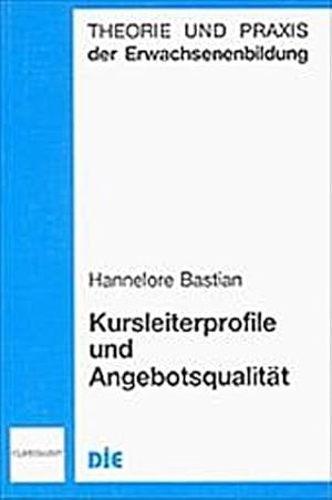 Bild des Verkufers fr Kursleiterprofile und Angebotsqualitt (Theorie und Praxis der Erwachsenenbildung) zum Verkauf von CSG Onlinebuch GMBH