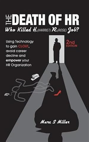 Seller image for The Death of HR: Who Killed H. (Harriet) R. (Rose) Job? for sale by GreatBookPrices