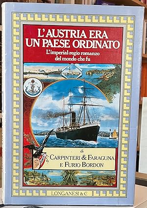 L'Austria era un paese ordinato. L'imperial-regio romanzo del mondo che fu