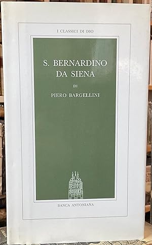 S. Bernardino da Siena. I classici di Dio