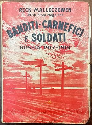 Banditi-carnefici e soldati. Russia 1917-1919