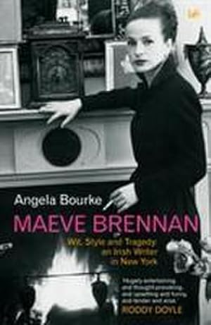 Imagen del vendedor de Maeve Brennan : Wit, Style and Tragedy: An Irish Writer in New York a la venta por AHA-BUCH GmbH