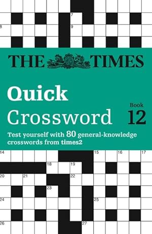 Bild des Verkufers fr The Times Quick Crossword Book 12 : 80 world-famous crossword puzzles from The Times2 zum Verkauf von Smartbuy
