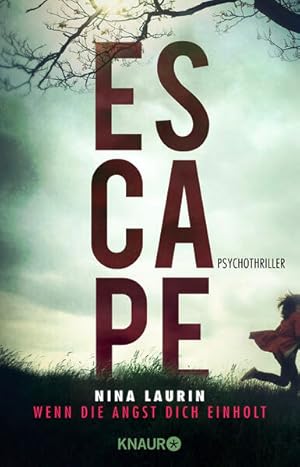 Escape. Wenn die Angst dich einholt : Psychothriller.