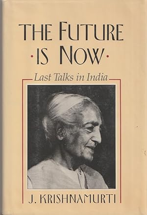Seller image for The Future is Now Last Talks in India for sale by Haymes & Co. Bookdealers