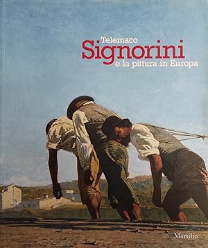 TELEMACO SIGNORINI E LA PITTURA IN EUROPA