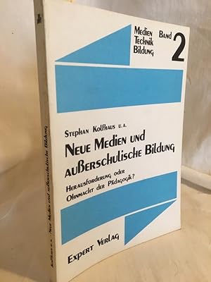 Bild des Verkufers fr Neue Medien und ausserschulische Bildung: Herausforderung oder Ohnmacht der Pdagogik?. (= Medien, Technik, Bildung, Band 2). zum Verkauf von Versandantiquariat Waffel-Schrder