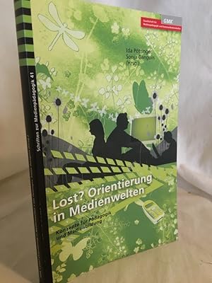Seller image for Lost? Orientierung in Medienwelten: Konzepte fr Pdagogik und Medienbildung. (= GMK, Schriften zur Medienpdagogik 41). for sale by Versandantiquariat Waffel-Schrder