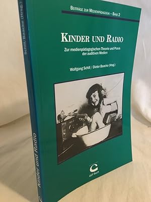 Bild des Verkufers fr Kinder und Radio: Zur medienpdagogischen Theorie und Praxis der auditiven Medien. (= Beitrge zur Medienpdagogik, Band 2 / Didaktische Materialien der Schriften zur Medienpdagogik 23). zum Verkauf von Versandantiquariat Waffel-Schrder