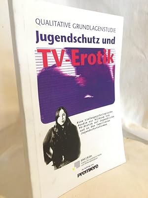 Imagen del vendedor de Qualitative Grundlagenstudie "Jugendschutz und TV-Erotik". a la venta por Versandantiquariat Waffel-Schrder