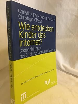 Bild des Verkufers fr Wie entdecken Kinder das Internet?: Beobachtungen bei 5- bis 12-jhrigen Kindern. (= Schriften des Deutschen Jugendinstituts: Kinder). zum Verkauf von Versandantiquariat Waffel-Schrder