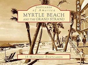 Imagen del vendedor de Myrtle Beach and the Grand Strand: 15 Historic Postcards (Loose Leaf) a la venta por CitiRetail