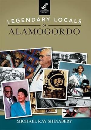 Seller image for Legendary Locals of Alamogordo (Paperback) for sale by CitiRetail