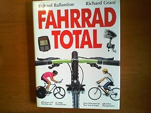 Imagen del vendedor de Fahrrad total. Die ganze Welt des Fahrrads - Gngige Fahrradtypen - Von MTB-Touren zur Tour de France - Bewhrte Komponenten. Aus dem Englischen von Christian Deger. a la venta por Buch-Galerie Silvia Umla