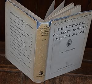 Immagine del venditore per THE HISTORY OF ST MARY'S HOSPITAL MEDICAL SCHOOL OR A CENTURY OF MEDICAL EDUCATION venduto da CHESIL BEACH BOOKS