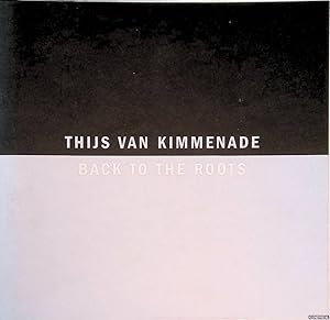 Image du vendeur pour Thijs van Kimmenade: back to the roots mis en vente par Klondyke