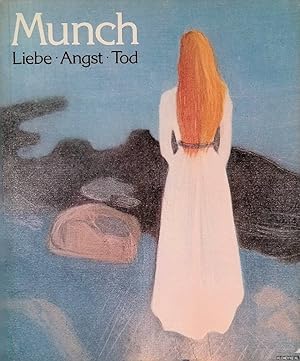 Seller image for Munch: Liebe, Angst, Tod: Themen und Variationen: Zeichnungen und Graphiken aus dem Munch-Museum Oslo for sale by Klondyke