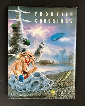 Frontier Crossings. 45th World Science Fiction Convention 1987 - Signed by Gerry Anderson, Larry ...