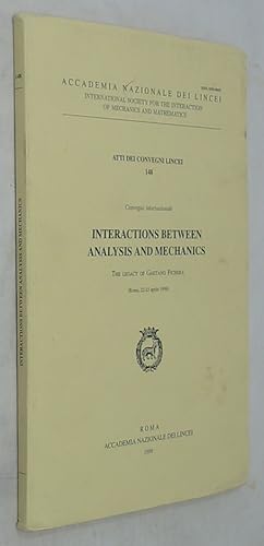 Interactions Between Analysis and Mechanics: The Legacy of Gaetano Fichera (Atti dei Convegni Lin...