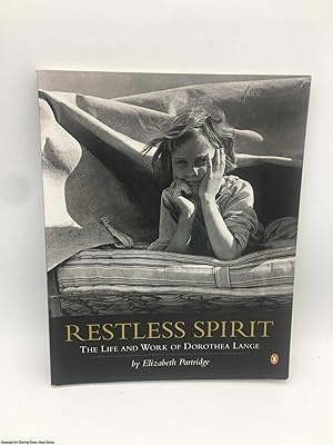 Seller image for Restless Spirit: The Life and Work of Dorothea Lange for sale by 84 Charing Cross Road Books, IOBA