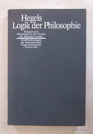 Religion und Philosophie in der Theorie des absoluten Geistes. Herausgegeben von Dieter Henrich u...